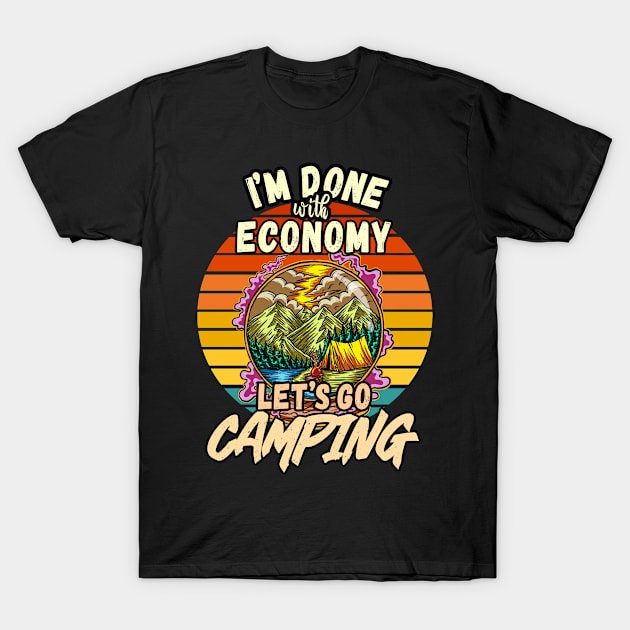 ECONOMY AND CAMPING DESIGN VINTAGE CLASSIC RETRO COLORFUL PERFECT FOR  ECONOMIST AND CAMPERS T-Shirt by Unabashed Enthusiasm